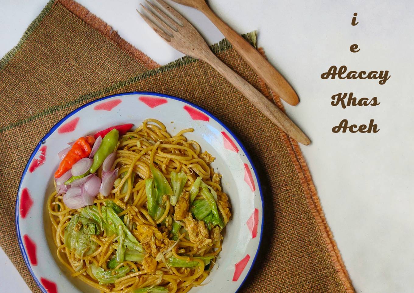 Mie Alacay Khas Aceh