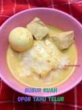 Bubur Kuah Opor Tahu Telur