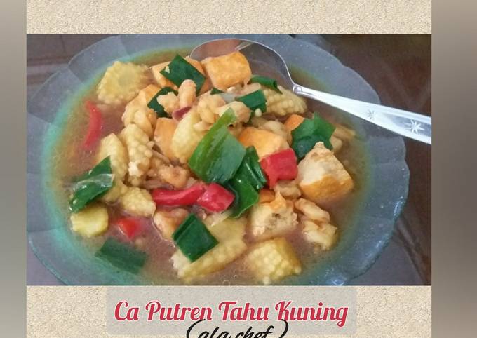 Ca Putren Tahu Kuning (ala chef)