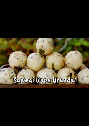A picture of Saamai Uppu Urundai.