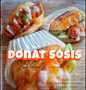 Langkah Mudah untuk Membuat Resep Donat Sosis yang Lezat Sekali Anti Ribet, Mantap