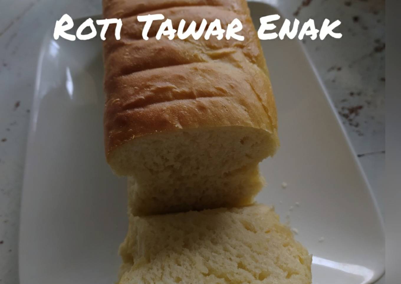 Resep Roti Tawar Enak, Sempurna