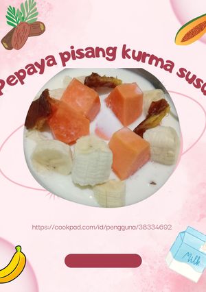 Foto resep Pepaya pisang kurma susu