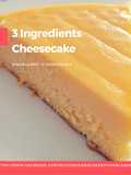 3 Ingredients Cheese Cake