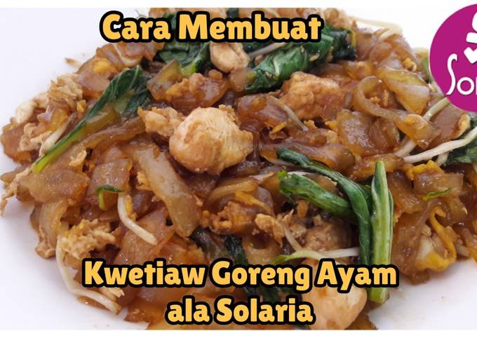 Kwetiau Goreng Ayam Spesial ala Solaria