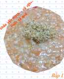 Cháo yến mạch carrot - ruốc cá