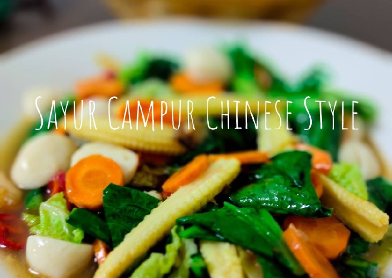 Sayur Campur Chinese Style