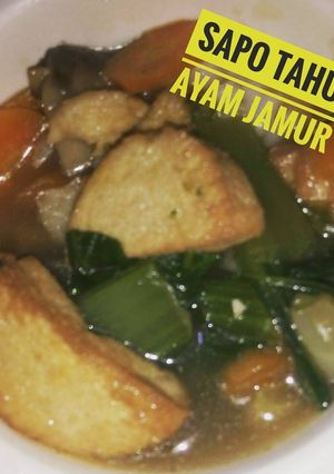 Foto resep Sapo Tahu Ayam Jamur