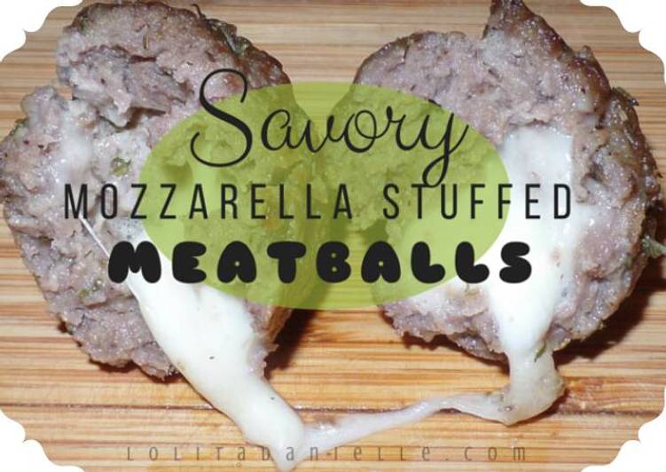 Recipe of Ultimate Savory Mozzarella Stuffed Meatballs