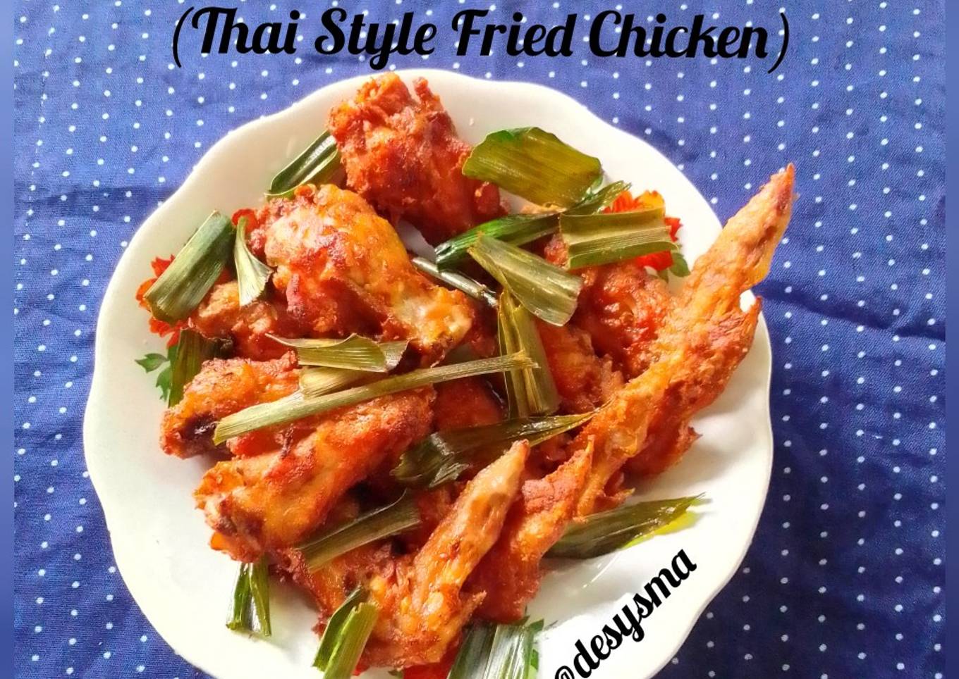 Gai Tod (Thai Style Fried Chicken)