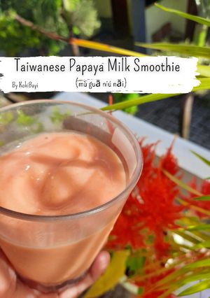 Foto resep Taiwanese Papaya Milk (mù guā niú năi) Smoothie