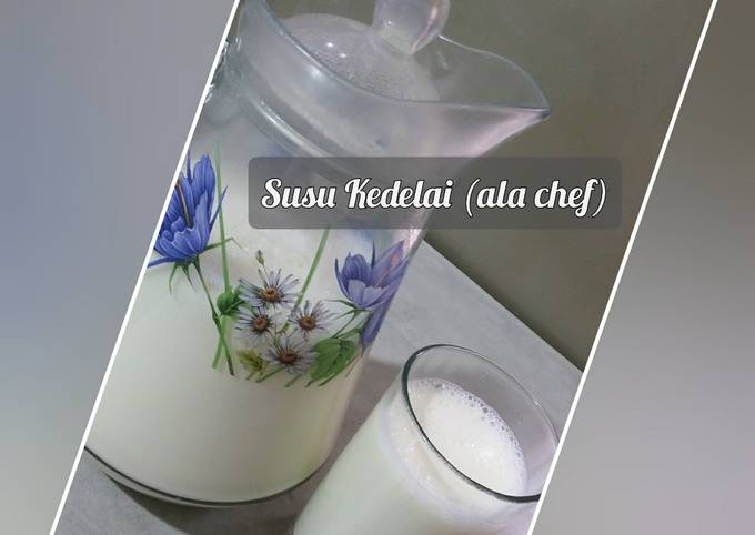 Susu Kedelai (ala chef)