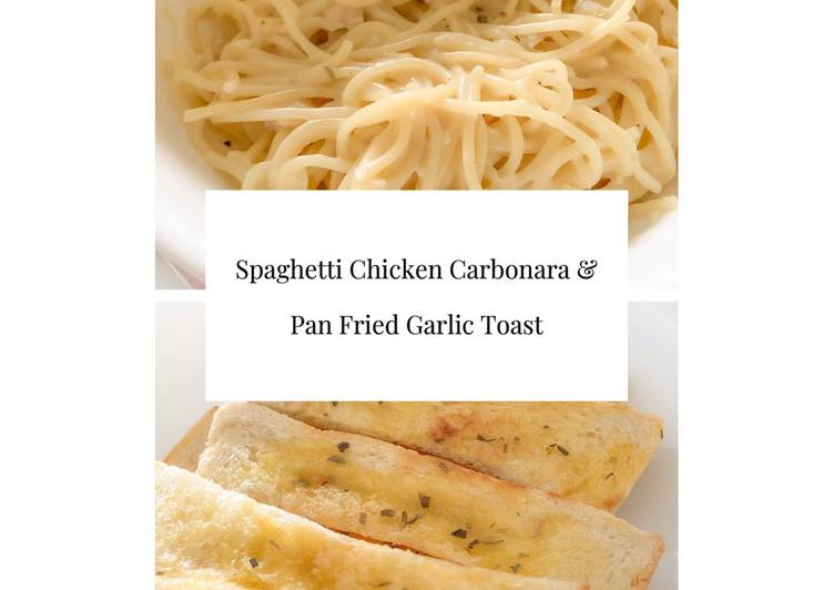 Resep Easy Cooking: Spaghetti Chicken Carbonara &amp; Pan Fried Garlic Toast, Enak Banget