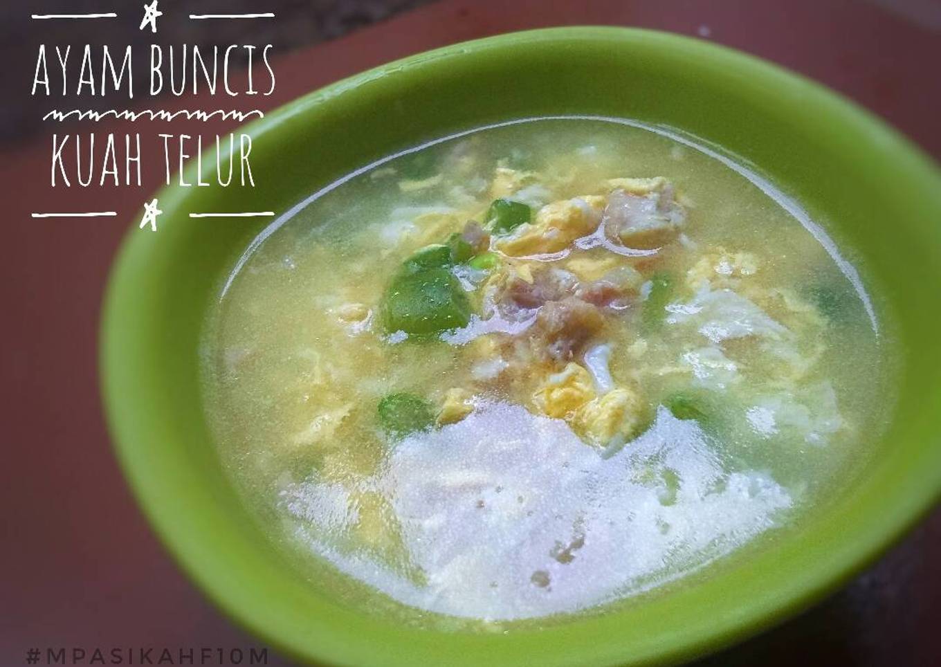 MPASI 10m-Ayam Buncis Kuah Telur