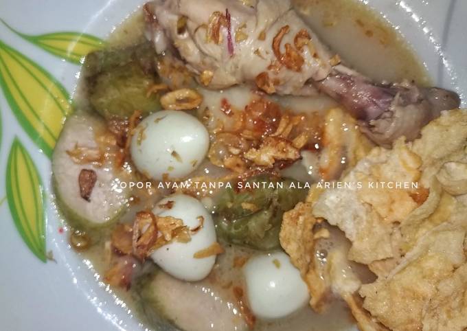 Cara Bikin Opor ayam tanpa santan ala Arien’s kitchen, Lezat Sekali