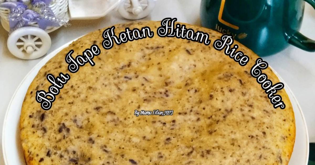 Resep Bolu Tape Ketan Hitam Rice Cooker Oleh Lanjarsih Mama Fifian Masakanrumahan Cookpad