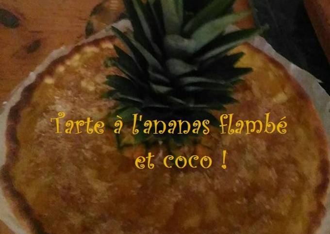 Simple Way to Make Tarte à l’ananas flambé et coco !