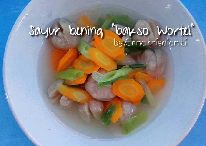 Resep Sayur bening "bakso wortel" yang Bisa Manjain Lidah