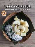 Ubi Kayu Rebus Bersama Kelapa Parut Putih Kukus