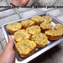 A picture of Salty roasted western garlic bread: teflon/oven.