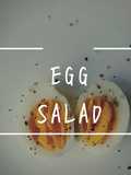 [Egg Salad] Mayonnaise Will Never Let You Down