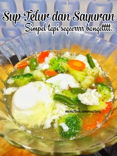 Foto resep Sup Telur dan Sayuran (Brokoli-Wortel-Buncis-Kembang Kol)