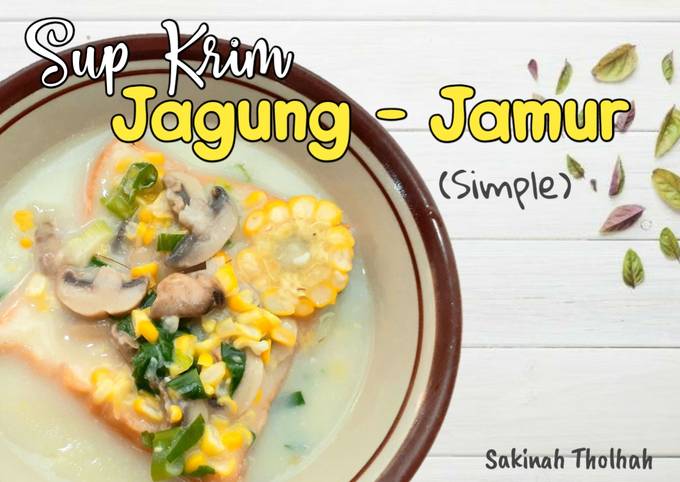 Sup Krim Jagung - Jamur (simple)