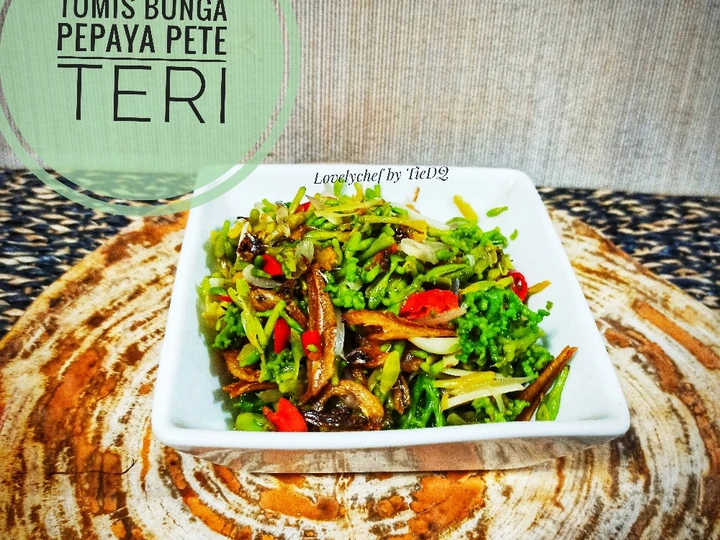 Langkah Mudah untuk Membuat Resep Tumis Bunga Pepaya Pete Teri yang Bisa Manjain Lidah Anti Ribet, Bikin Ngiler