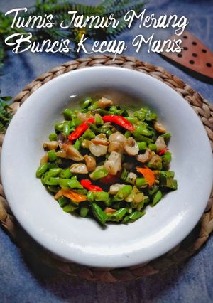 Foto resep Tumis Jamur Merang Buncis Kecap Manis