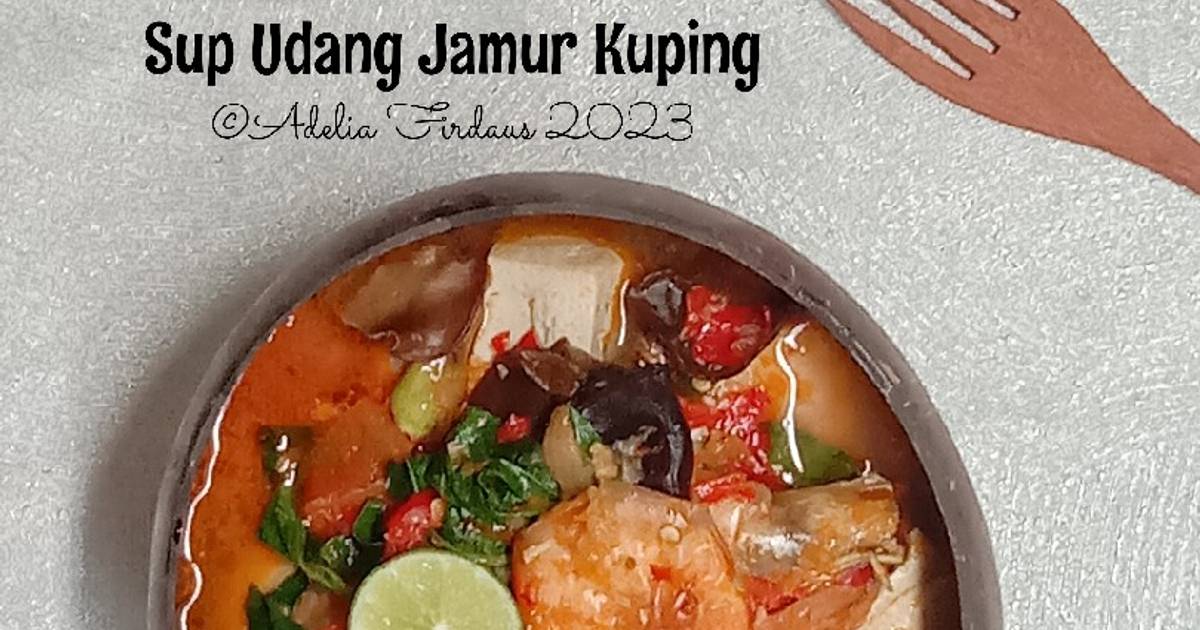 Resep Sup Udang Jamur Kuping Oleh Adelia Firdaus Cookpad