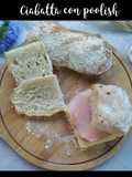 Ciabatta con poolish