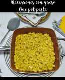 Macarrones con queso/ one pot pasta