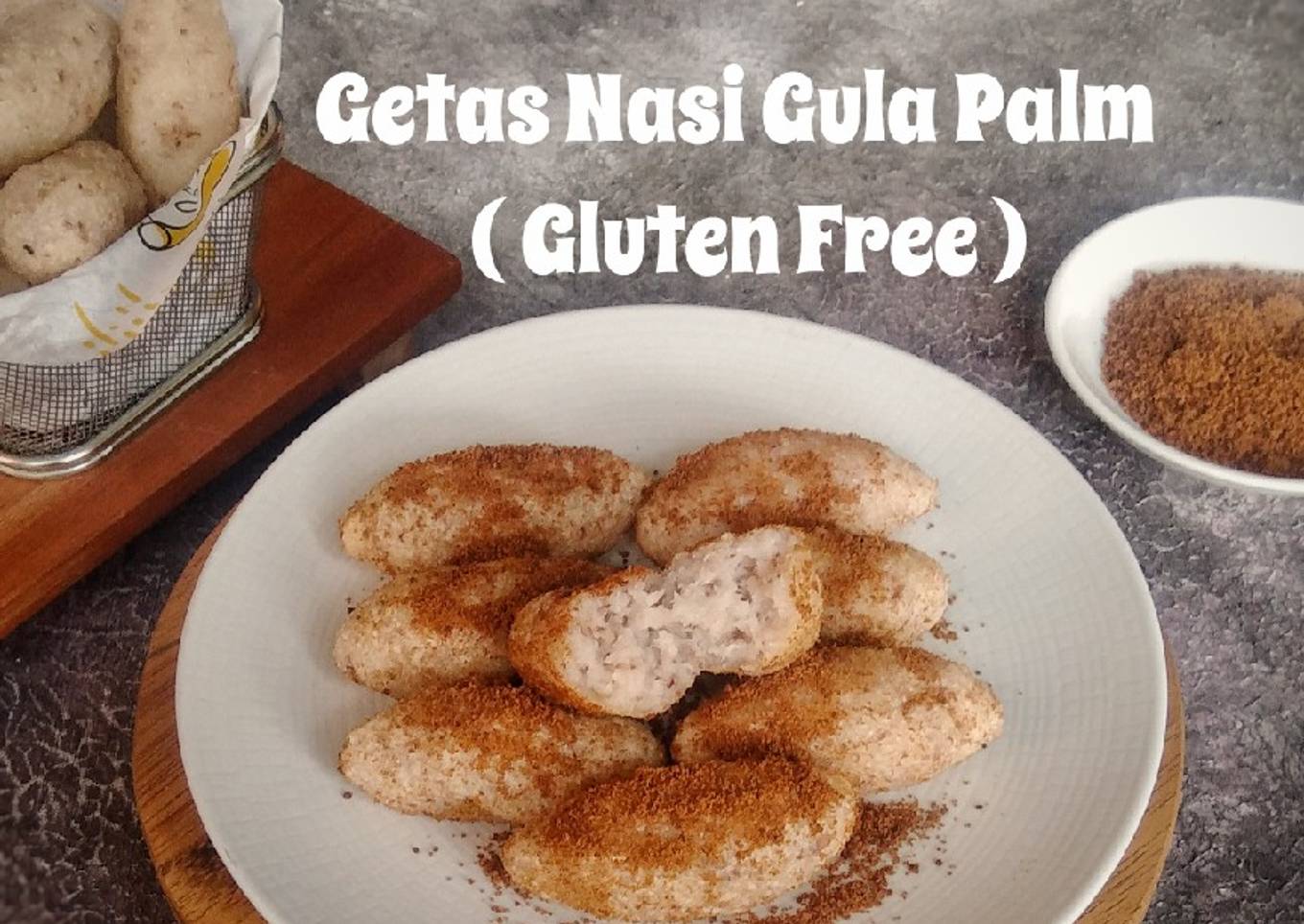 GETAS NASI GULA PALM (GLUTEN FREE)