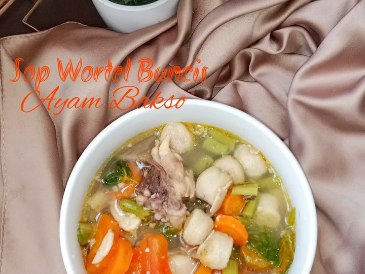 Bagaimana Membuat Sop Wortel Buncis Ayam Bakso, Lezat