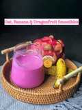 Oat, Banana & Dragonfruit Smoothies