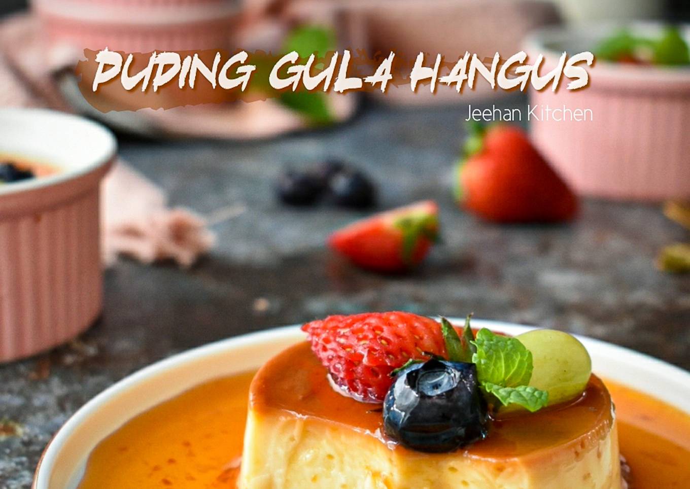 Puding Gula Hangus / Crema Caramel Pudina