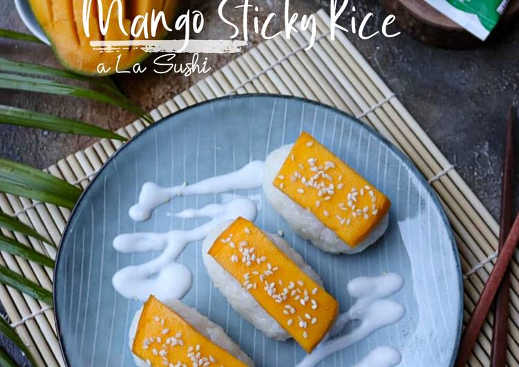 Cara Gampang Membuat Mango Sticky Rice a La Sushi, Mudah Banget
