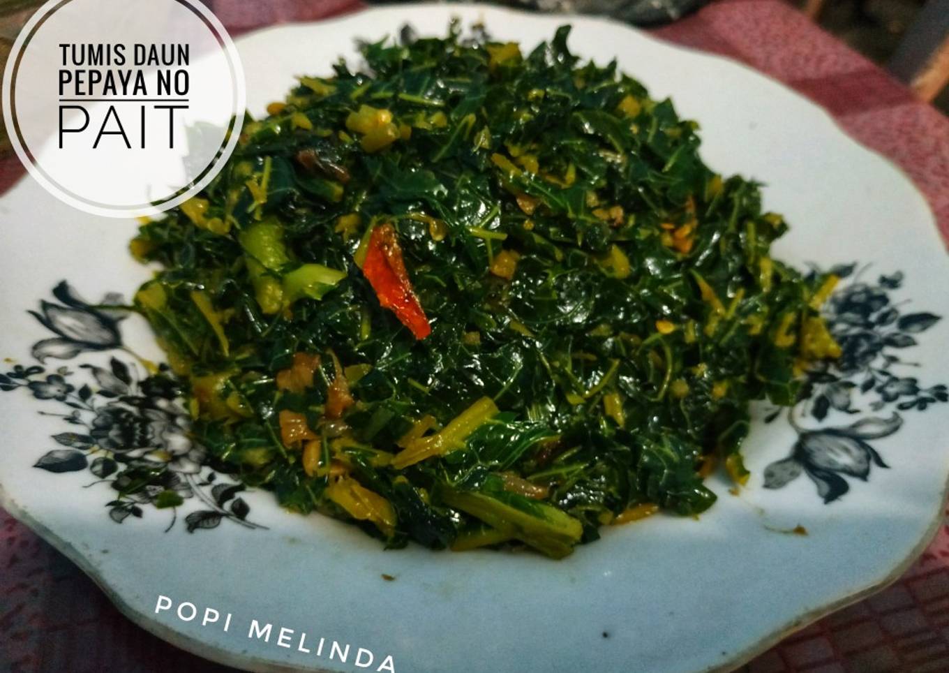 Tumis daun pepaya no paittt & enak sekali 😍