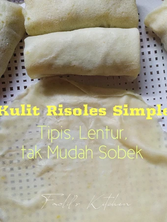 Cara Mudah Membikin Resep Kulit Risoles Simple, tipis, lentur, tidak mudah sobek yang Menggugah Selera Anti Ribet, Lezat