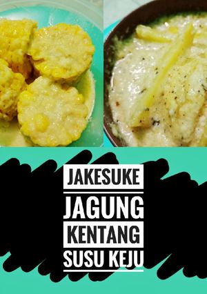 Foto resep Jakesuke (Jagung, Kentang, Susu, Keju)