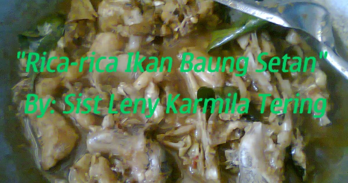 Resep "RICA-RICA IKAN BAUNG SETAN" oleh Sist Leny karmila 