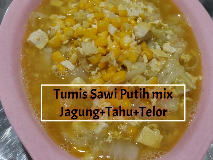 Cara Gampang Menyiapkan Resep Tumis Sawi Putih mix Jagung Tahu Telor yang Uenak Anti Ribet, Uenak Banget