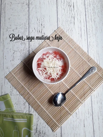 Cara Gampang Membuat Resep Bubur sagu mutiara keju yang Bisa Manjain Lidah Anti Ribet, Sempurna