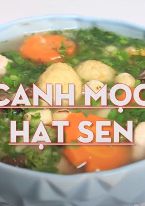 Hình của món Canh mọc hạt sen.