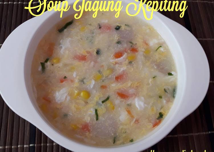 How to Cook Perfect Soup jagung kepiting