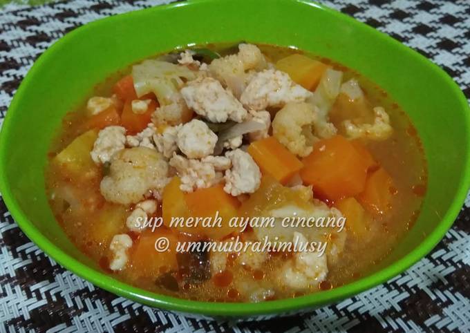 Resep Sup Merah Ayam Cincang Anti Gagal