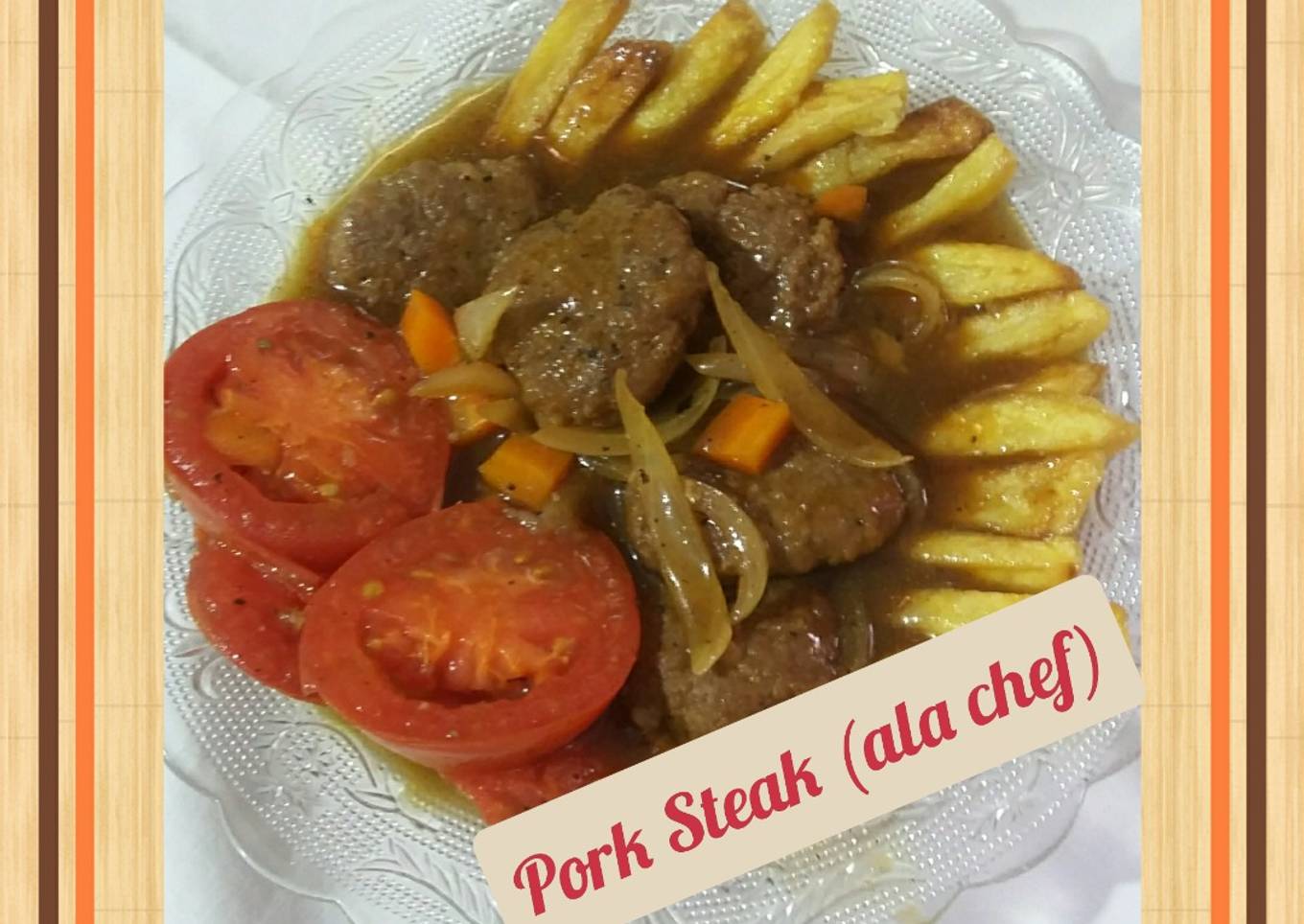 Pork Steak (ala chef)