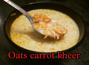 A picture of Oats carrot kheer recipe | Oats paayasam with country sugar.