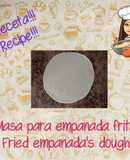 Masa para empanadas fritas
