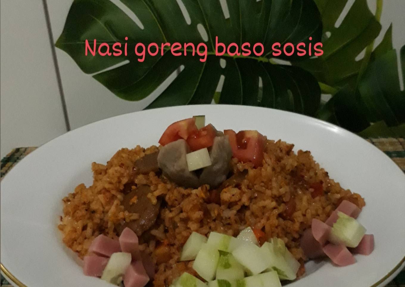 Nasi goreng baso dan sosis, sedap dan mantap